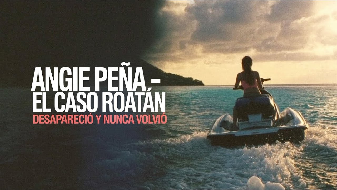 Miniatura del video de El Relator Oscuro: Caso Angie Peña (Roatán, 2022): qué se sabe de su desaparición y del juicio contra «Delta Team»